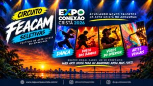 Circuito FEACAM abre espaço para talentos da arte cristã e prepara programação cultural da Expo Conexão Cristã 2026
